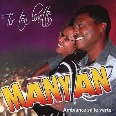 Pochette — Manyan : Tir ton linette (Ambiance salle verte)