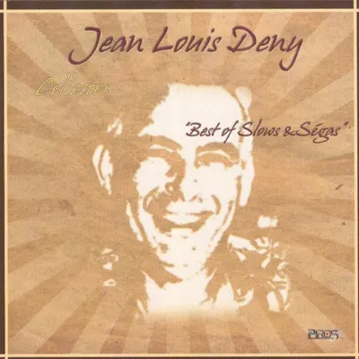 Pochette — Best of Jean Louis Deny: Slows & ségas - Compilation by Jean-Louis Deny