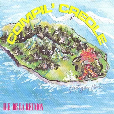 Pochette — Compil' créole (Ile de La Réunion) - Compilation by Various Artists