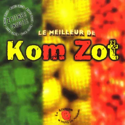 Pochette — Le meilleur de Kom Zot